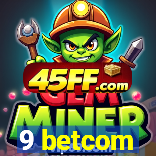 9 betcom